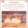 Granados: Piano Music Vol 6 [Incls 'The Enchanted Palace in the Sea] cover