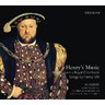 Henry's Music: Motets from a Royal Choir Book / Songs by Henry VIII cover