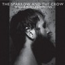 The Sparrow & The Crow cover