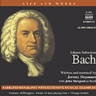 Bach: Life and Works Narrated biography with extensive musical examples cover