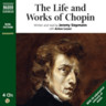 Chopin: Life and Works Narrated biography with extensive musical examples cover