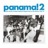 Panama! 2: Latin Sounds, Cumbia Tropical & Calypso Funk on the Isthmus 1967-77 cover