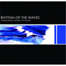 Rhythm of the Waves:-Instrumental Sounds of Nature cover