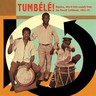 Tumbele! Afro & Latin Sounds from the French Caribbean, 1963-74 cover