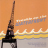 Trouble on the Waterfront cover