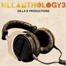 Dillanthology 3: Dilla's Productions cover