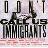Don't Call Us Immigrants cover