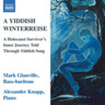 A Yiddish Winterreisse - A Holocaust Survivor's Inner Journey Told Through Yiddish Song cover