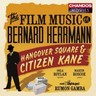 The Film Music of Bernard Herrmann (Hangover Square & Citizen Kane) cover