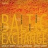 Baltic Exchange Choral works by Praulins; Einfelde; Sisask; and Miskinis cover