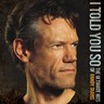 I Told You So: The Ultimate Hits of Randy Travis (2CD) cover