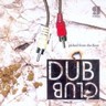 Dub Club - Picked From the Floor (Limited Edition 2-LP / Vinyl) cover