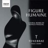 Figure Humaine: Choral works cover