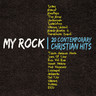 My Rock - 20 Contemporary Christian Hits cover