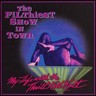 The Filthiest Show In Town cover