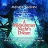 Mendelssohn: A Midsummer Night's Dream - Complete Incidental Music cover