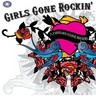 Girls Gone Rockin - 75 Fabulous Femme Rockers cover