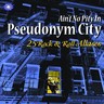 Aint No Pity In Pseudonym City cover