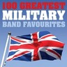 100 Greatest Military Band Favourites cover