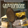 The Golden Age of the Gramophone: 42 best-loved popular classical recordings 1907-1945 cover