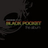 Black Pocket - The Album cover