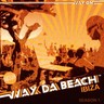 Wax da Beach Ibiza Season 1 cover