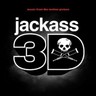 Jackass 3D (Music From the Motion Picture) cover