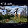The Orb & Youth Present - Impossible Oddities From Underground To Overground - The Story Of WAU! Mr Modo cover