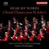 Hear My Words: Choral Classics from St John's cover