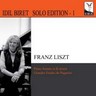 Idil Biret Solo Edition 1: Liszt - Piano Sonata / Grandes Etudes de Paganini cover