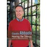 Claudio Abbado: Hearing the Silence - Sketches for a Portrait by Paul Smaczny cover