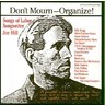 Don't Mourn - Organize! - Songs of Joe Hill cover