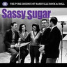 Sassy Sugar - The Pure Essence Of Nashville Rock & Roll cover