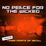 No Peace for the Wicked + Three Points of Metal cover