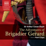 The Adventures of Brigadier Gerard (Unabridged) (Read by Rueprt Degas) cover