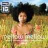 Mellow Mellow (Original Smooth Grooevs & Chilled Beats) - 15th Anniversary Crystal Edition cover