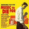 Music to Die For (Death Discs 1914-1960) cover