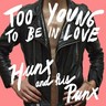 Too Young to be in Love cover