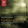 Gormenghast (Abridged) (Read by Rupert Degas) cover