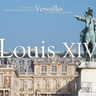 Louis XIV - Music for the Sun King at Versailles cover