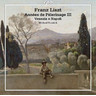 Annees de Pelerinage III (Troisieme Annee) cover