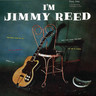 I'm Jimmy Reed (Deluxe Digibook Edition) cover