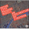 Motor City Machine Music - An Exploration Of Cybotron cover