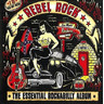 Rebel Rock (The Essential Rockabilly Album) cover