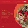 Ariane et Barbe-bleue (complete opera recorded in 2005) cover