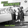 Three Months To Kill West Coast Rock N Roll cover