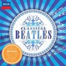 Classical Beatles [2 CD set] cover