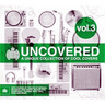Uncovered - Volume 3 (A Unique Collection of Cool Covers) cover