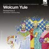 Wolcum Yule: Celtic and British Songs and Carols cover