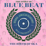 The Story of Blue Beat: Birth of Ska (Vinyl) cover